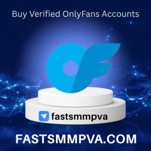 Buy Verified OnlyFans Accounts